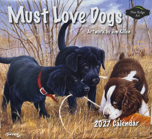 Must Love Dogs by Jim Killen